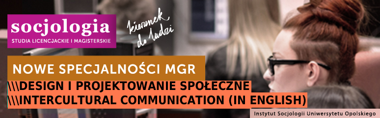 Nowa specjalność na studiach magisterskich na kierunku socjologia na Uniwersytecie Opolskim – design i projektowanie społeczne