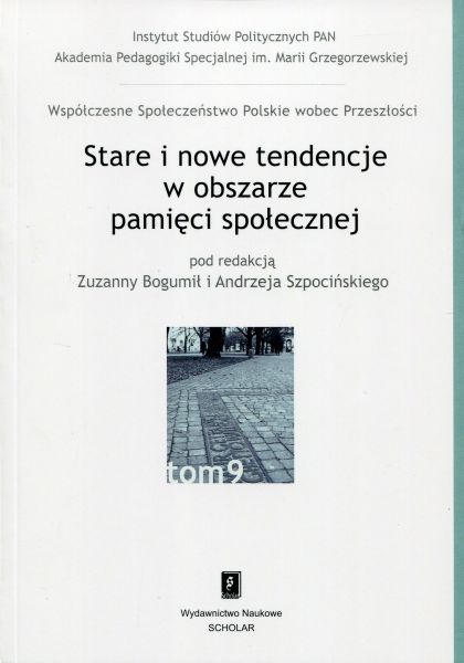 Stare i nowe tendencje w obszarze pamięci społecznej